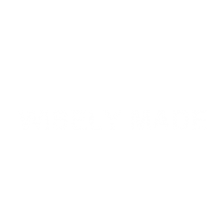 WISELY MADE